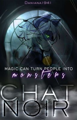 Magic can turn people into monsters | Chat Noir