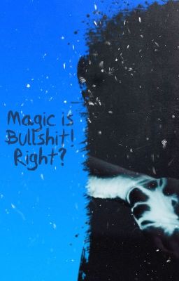 MAGIC IS BULLSHIT ! RIGHT ? ( RPG )