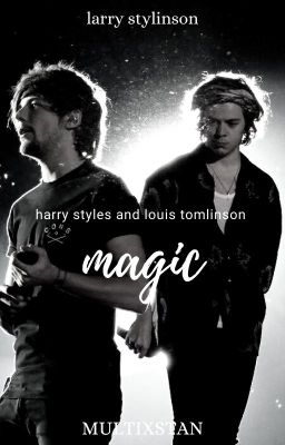 Magic | Larry Stylinson