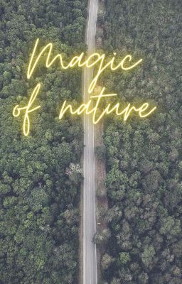 Magic of nature