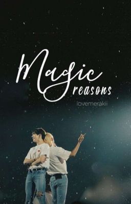 Magic reasons | kth + jjk | OS