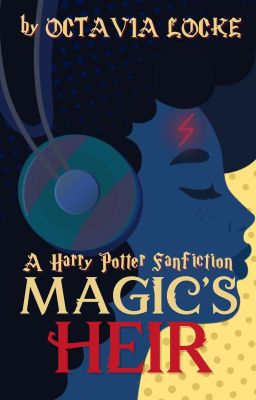 Magic's Heir| A Harry Potter Fanfiction