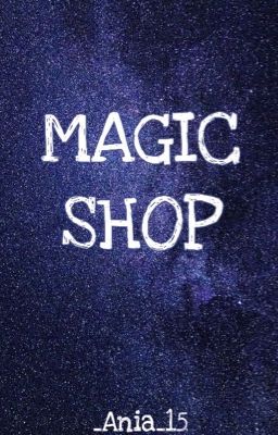 MAGIC SHOP