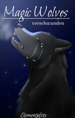 Magic Wolves: Verschwunden