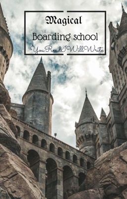 Magical Boarding School (Draco X Original Character)[EDITING] 