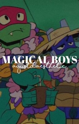 MAGICAL BOYS