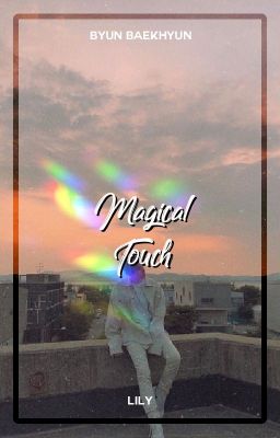 Magical Touch ― Byun Baekhyun