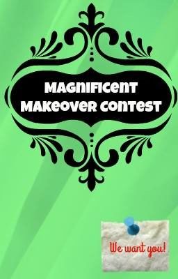 Magnificent Makeover Contest