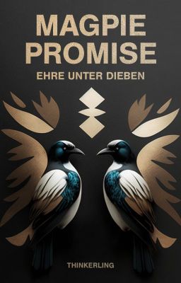 Magpie Promise - Ehre unter Dieben