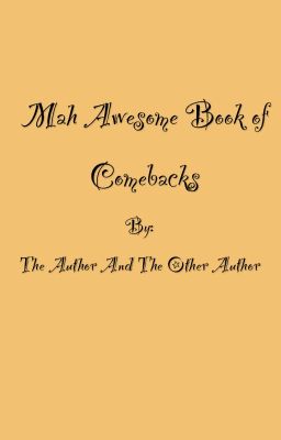 Mah Awesome Book of Comebacks (Funny Comebacks and Insults)