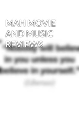 MAH MOVIE AND MUSIC REVIEWS