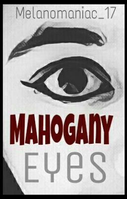 Mahogany Eyes