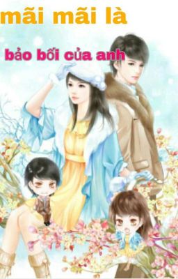 Mãi mãi Là Bảo Bối Của Anh 