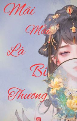 Mãi mãi là bi thương