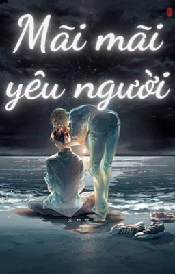 Mãi mãi yêu người - Tiểu Bạch Ngư Tại Thuỷ Lí Du