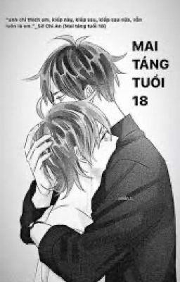 Mai táng tuổi 18 P2 ( fanfic )