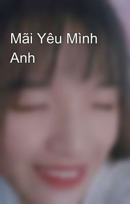 Mãi Yêu Mình Anh