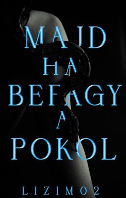 Majd, ha befagy a pokol