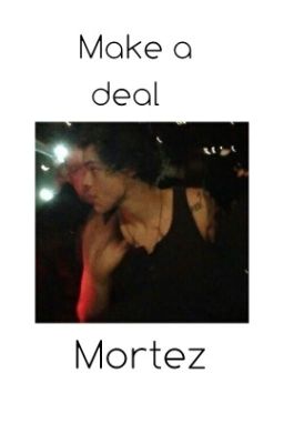 make a deal, Mortez / styles+