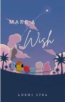 Make a Wish ; BTS + BT21