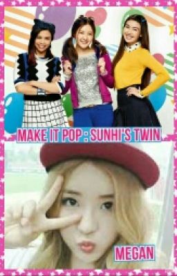 make it pop sunhi's twin