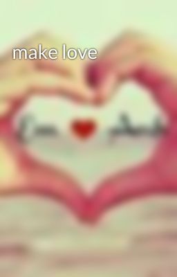 make love