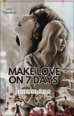 MAKE LOVE ON 7 DAYS