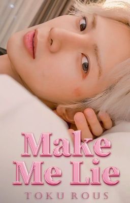 • Make Me Lie • [JongSang]