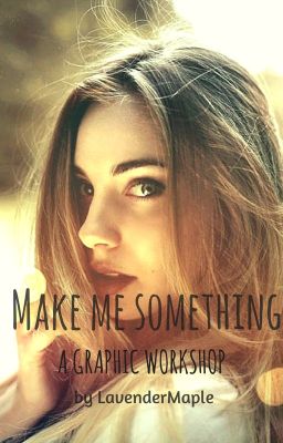 Make Me Something- A Graphic Workshop- CLOSED