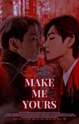 Make Me Yours 「Taekook」