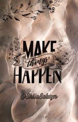 Make things happen 