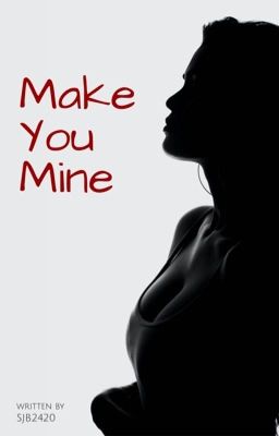 Make You Mine 