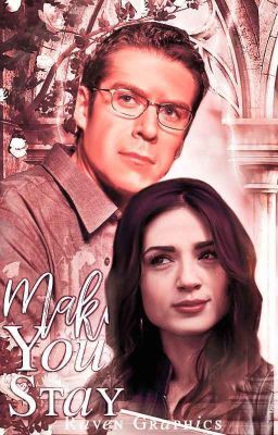 Make You Stay | A WESLEY WYNDAM-PRYCE FANFIC