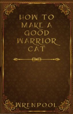 Making a Good Warrior Cat