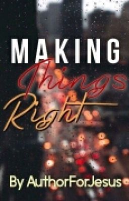 Making Things Right