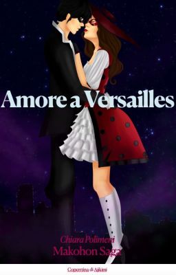 Makohon Saga _ Amore A Versailles