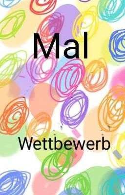 Mal Wettbewerb 