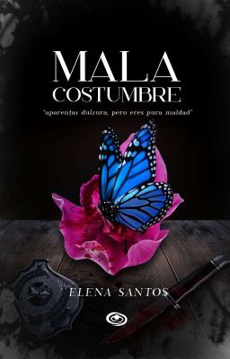 Mala Costumbre 🦋 (COMPLETO)