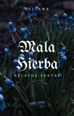 Mala Hierba (Relatos cortos)