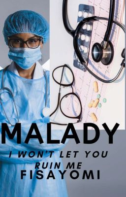 MALADY