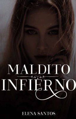 Maldito Infierno +18 (COMPLETO, SIN EDITAR)