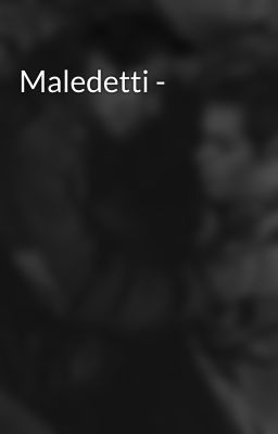 Maledetti -