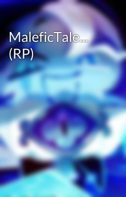 MaleficTale... (RP)