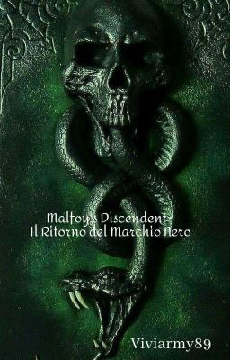 Malfoy's Descendent: Il Ritorno del Marchio Nero 