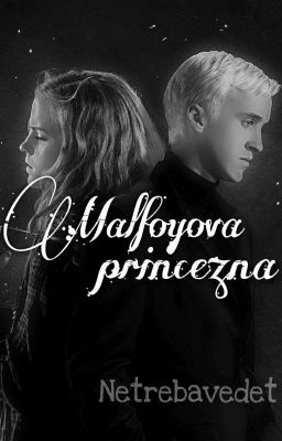 Malfoyova Princezna /Dramione