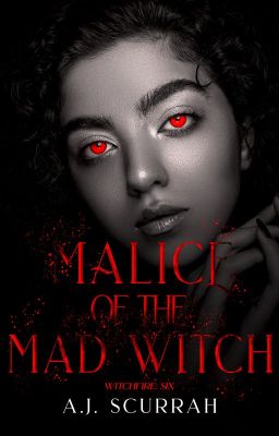 Malice of the Mad Witch (Witchfire 6)