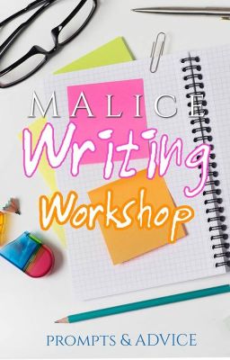 Malice Writing Workshop