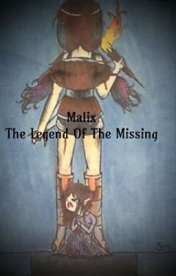 Malix: The Legend Of The Missing