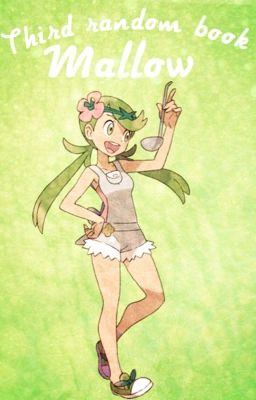 Mallow//random book three