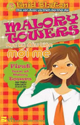 Malory Towers - Tòa Tháp Malory : Học kì đầu tiên mới mẻ